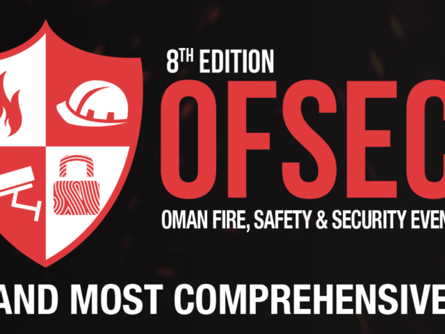 8th Edition OFSEC – Oman’s only and most comprehensive summit & expo on fire, safety and security 08 – 09 October 2024